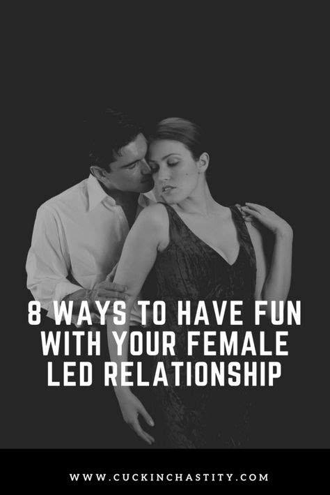 8 Ways To Have Fun With Your Female Led Relationship In 2020 Female