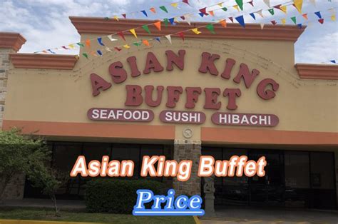 Asian King Buffet Prices 2024 In The Us A Comprehensive Guide