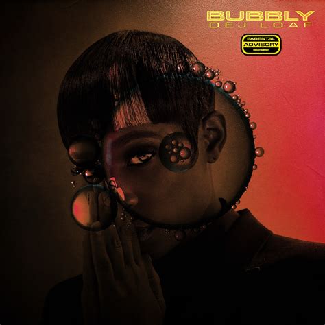 Dej loaf is a relatively new female rap artists hailing from detroit, michigan. DeJ Loaf Returns From Hiatus with New Song 'Bubbly ...