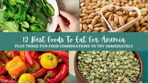 12 Best Foods To Eat For Anemia Plus Three Fun Food Combinations To