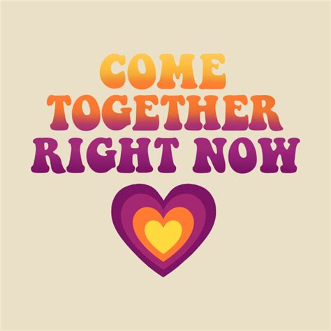 Come Together Right Now Come Together T Shirt Teepublic