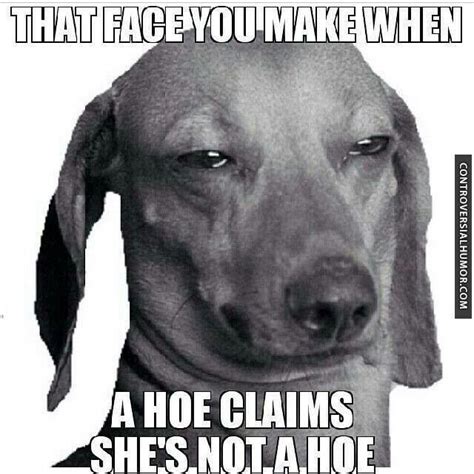Why You Mad Hoe Quotes Quotesgram