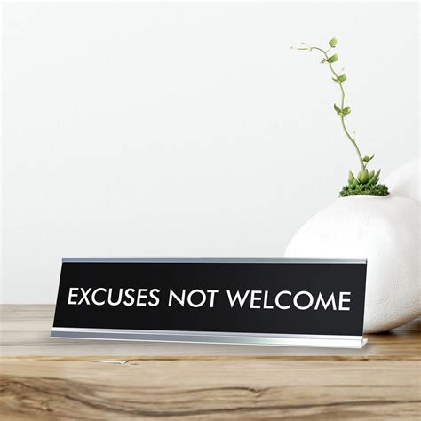 Excuses Not Welcome Novelty Desk Sign Etsy