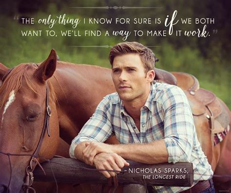 Do what makes you happy. The Longest Ride | Quotes | Nicholas sparks movies quotes, Nicholas sparks quotes, The longest ...