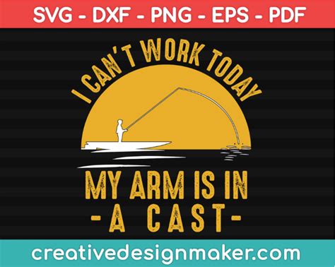 Download I Cant Work My Arm is in a Cast - Funny Fishing Fisherman ...