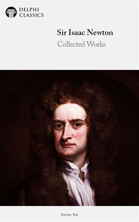 Sir Isaac Newton Delphi Classics