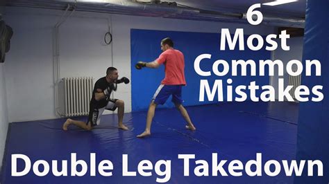 Double Leg Takedown For Mma 6 Most Common Mistakes Youtube