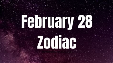 February 28 Zodiac Sign Personality Compatibility Love Career Money