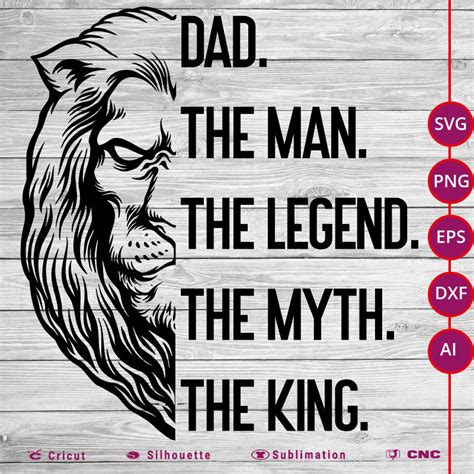 Dad The Man The Myth The Legend The King Svg Png Eps Dxf Ai Arts Vector
