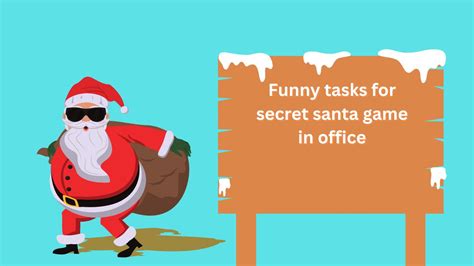 funny tasks for secret santa game in office