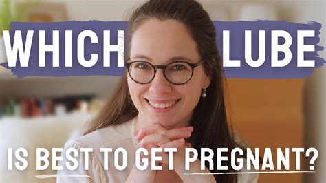 Which Lubricant Is Best To Get Pregnant Ttc Lubes Natural Lubes Oils And More Youtube