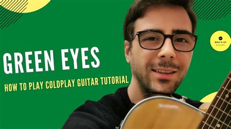 Coldplay Come Suonare Green Eyes Tutorial Chitarra Youtube