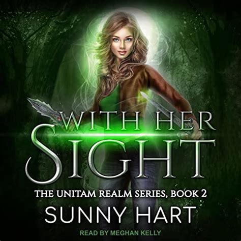 Amazon Com With Her Sight Unitam Realm Series Book Audible Audio Edition Sunny Hart