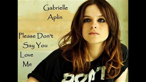 Please Dont Say You Love Me Gabrielle Aplin Lyrics Youtube