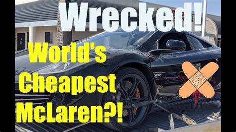 Salvage Mclaren Mp4 12c Worlds Cheapest Supercar Youtube
