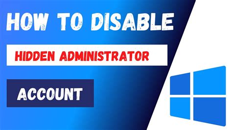 How To Disable The Hidden Administrator Account Youtube