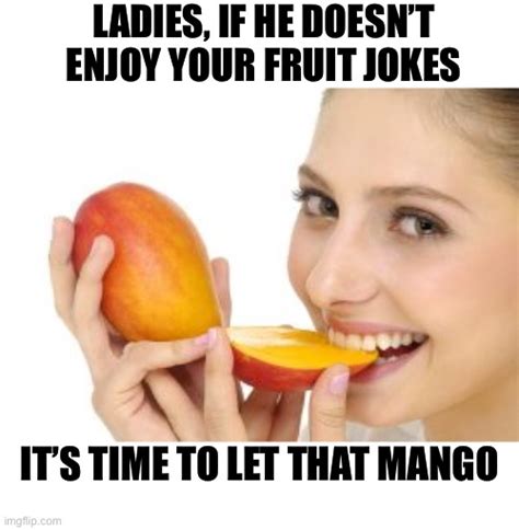 Fruit Can Be Punny Imgflip