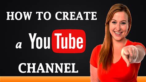 How To Create A Youtube Channel Youtube