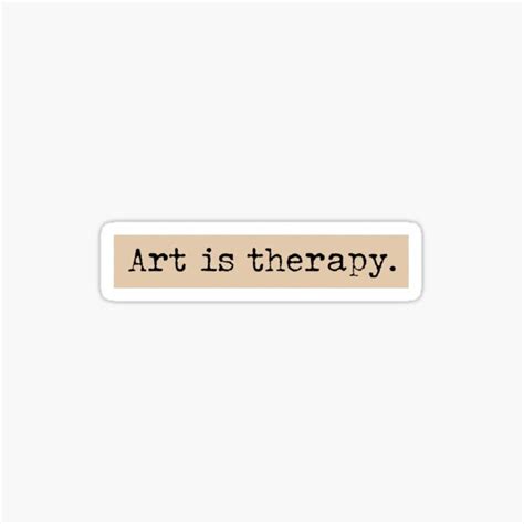Art Is Therapy Dark Academia Aesthetic Quotes Sticker For Sale By