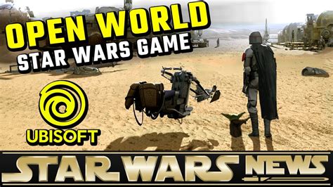 NEW OPEN WORLD Star Wars Game By Ubisoft Star Wars News YouTube