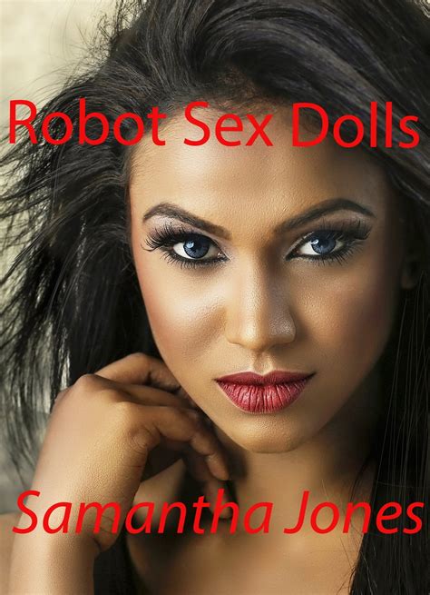 Robot Sex Dolls Ebook By Samantha Jones Epub Rakuten Kobo United States