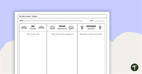 See Think Wonder Template Teaching Resource Teach Starter