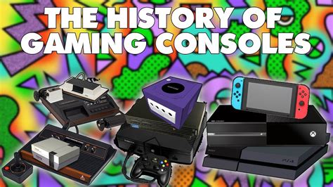 The History Of Video Game Consoles Youtube