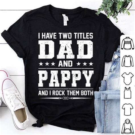 Father Day I Rock Them Both I Have Two Titles Dad And Pappy Shirt