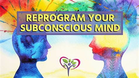 How To Reprogram Your Subconscious Mind Subconscious Mind