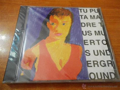 Tu Puta Madre Tus Muertos Underground Cd Album Comprar Cds De Música