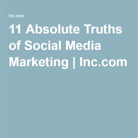 11 Absolute Truths Of Social Media Marketing Social Media Marketing
