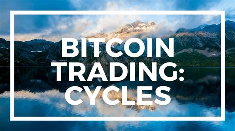 Bitcoin/Crypto Trading: Bitcoin/Crypto Trading Cycles ...