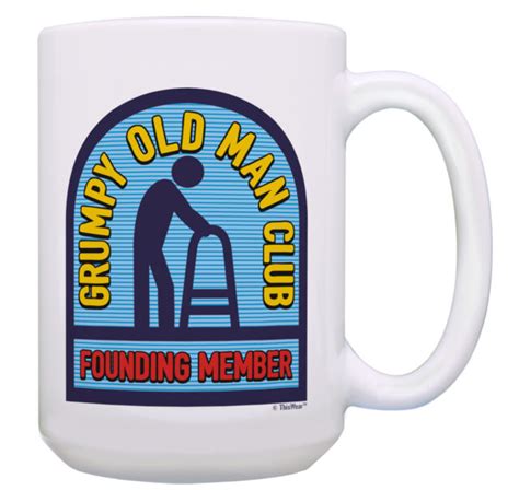funny grandpa mug grumpy old man club grumpy birthday 15oz coffee mug tea cup ebay