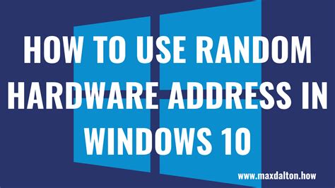 How To Use Random Hardware Addresses In Windows 10