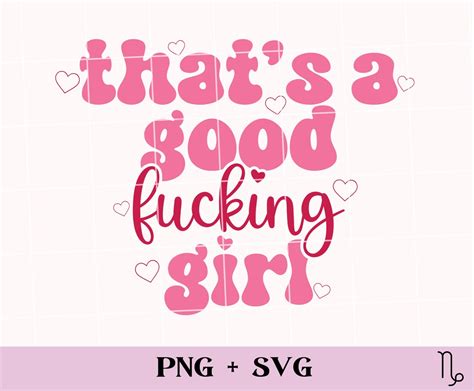 that s a good fucking girl svg and png smut reader spicy book svg cut file bookish png