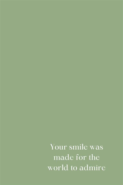 Your Smile Was Made For The World To Admire Green Quotes