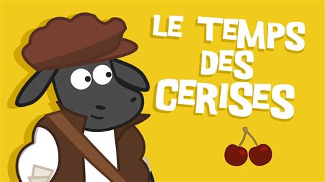 Le Temps Des Cerises Comptine Pour Enfants Youtube