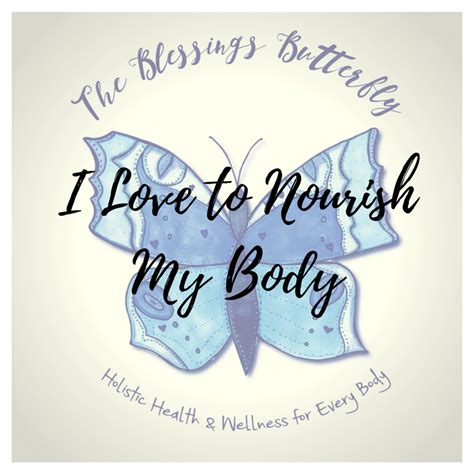 Nourish My Body The Blessings Butterfly