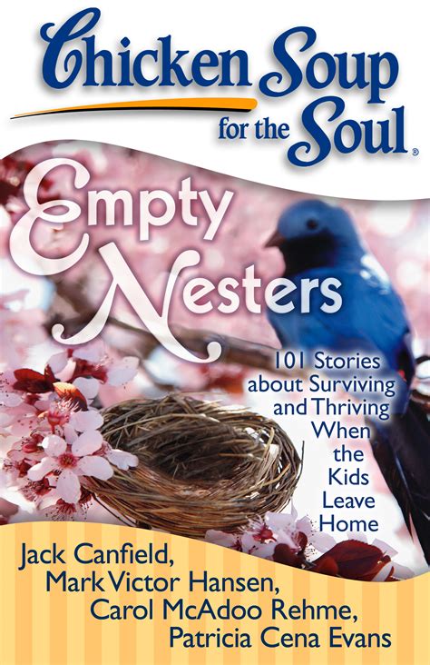 Chicken Soup For The Soul Empty Nesters Book By Jack Canfield Mark Victor Hansen Carol