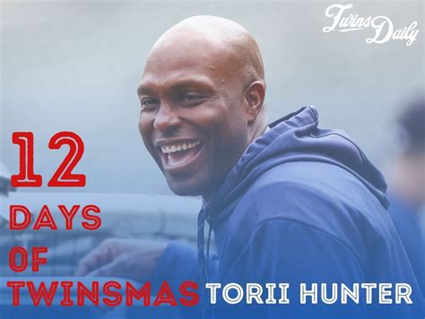 12 Days Of Twinsmas 12 Torii Hunter Just For Fun Twins Daily