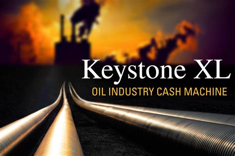 Keystone Xl Oil Industry Cash Machine Consumer Watchdog