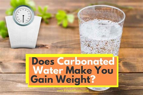 Does Carbonated Water Make You Gain Weight Lacroix Obesity