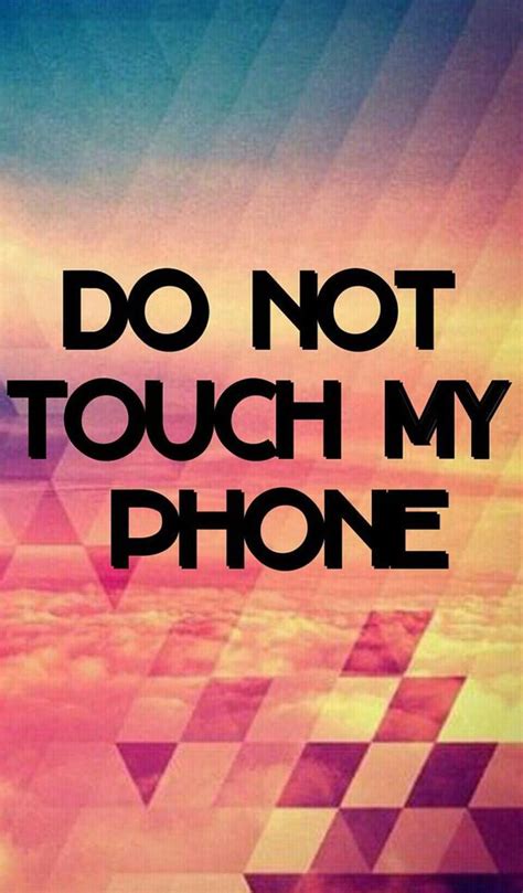 Away, dont touch, hd wallpaper. Don't touch my phone!!! on We Heart It | PHONE/LOCKSCREENS | Pinterest | We heart it, We and Heart