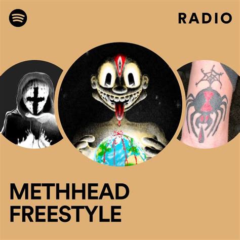 Methhead Freestyle Radio Playlist By Spotify Spotify