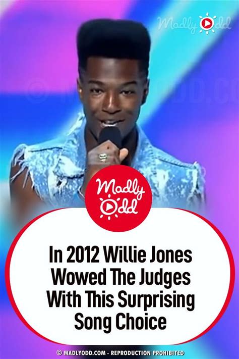 In 2012 Willie Jones Wowed The Judges With This Surprising Song Choice
