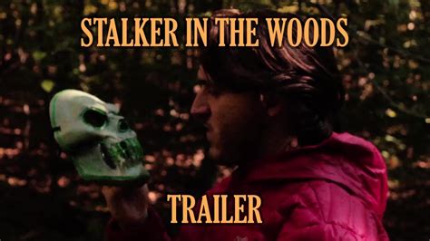 Stalker In The Woods Trailer Youtube