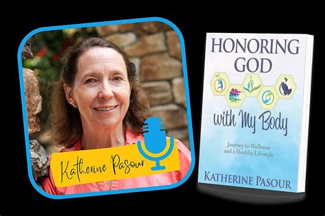 Interview Katherine Pasour Honoring God With My Body Author