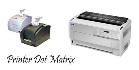 Mari Kenalan Dengan Printer Dot Matrix