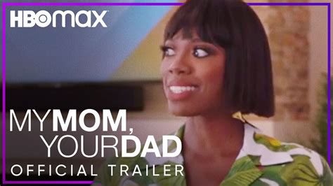 my mom your dad official trailer hbo max the global herald