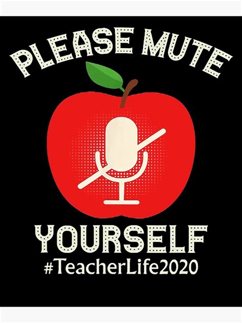 Please Mute Yourself Teacher Life 2020 Poster By Babiloniafiona